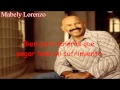 Lloraras-Oscar D' Leon (Letra) - MABELY LORENZO Lloraras-Oscar D' Leon (Letra)