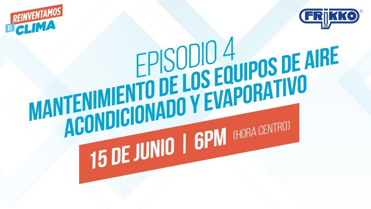 Mantenimiento de equipos AC y Evaporativos | Charlas Frikko: Presentadas por Inés Sainz | Episodio 4