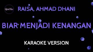 Download lagu Raisa, Ahmad Dhani - Biar Menjadi Kenangan (Karaoke Version by QraOke) mp3