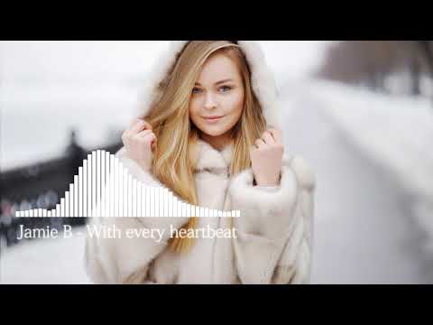 Jamie B - With every heartbeat