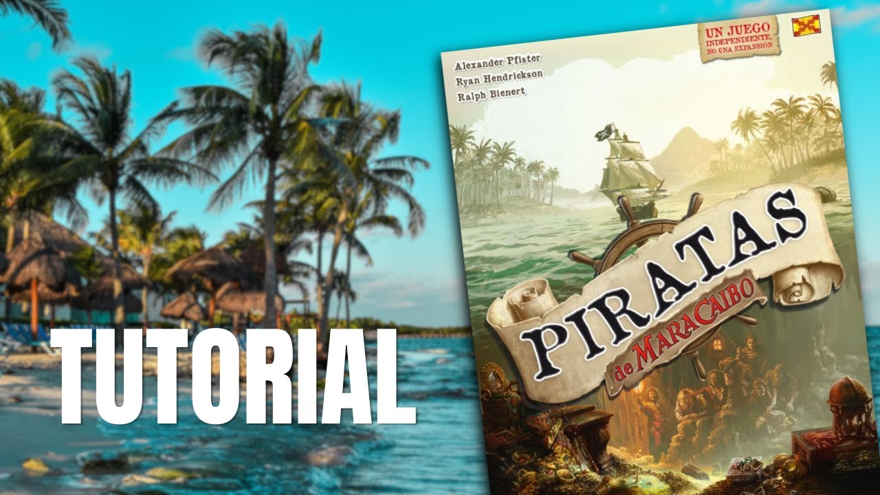PIRATAS DE MARACAIBO - Tutorial | Cómo se juega
