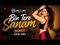 Bin Tere Sanam 2026 RIMIX Echo Beat India