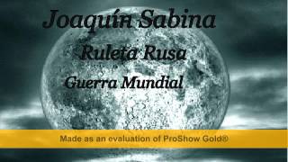 Joaquín Sabina   Ruleta Rusa   Guerra Mundial