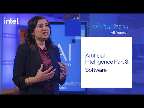 Architecture All Access: Artificial Intelligence Part 3 - Software | Intel Technology