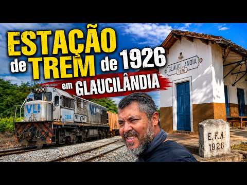 O TREM PASSOU NA HORA! Conhecendo Glaucilândia no Norte de Minas | Estação de TREM de 1926 EP/05