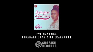 Download lagu EVI MASAMBA - BIDADARI LUPA DIRI | DANGDUT KARAOKE mp3 Download lagu EVI MASAMBA - BIDADARI LUPA DIRI | DANGDUT KARAOKE mp3
