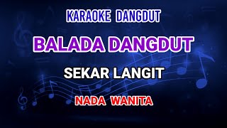 Download lagu Balada Dangdut - Sekar Langit Karaoke mp3