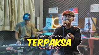 Download lagu TERPAKSA - DENI JAELANI COVER LIVE // BAJIDOR VERSION mp3