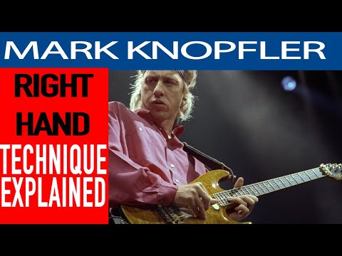 Mark Knopfler's Right Hand Technique Examined...