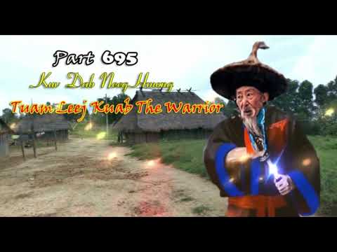 Tuam Leej Kuab The Hmong Shaman Warrior (Part 695)
