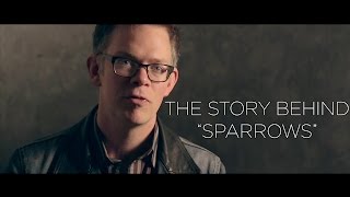 The Story Behind &quot;Sparrows&quot;