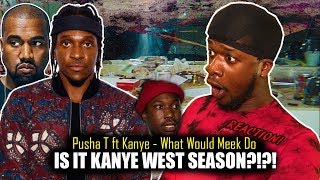 Pusha T - What Would Meek Do ft. Kanye West (DAYTONA) REACTION!