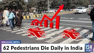 62 Pedestrians Die Daily in India