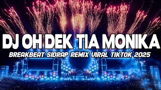 Download lagu DJ OH DEK TIA MONIKA BREAKBEAT SIDRAP REMIX FULL BASS VIRAL TIKTOK TERBARU 2025 mp3 Download lagu DJ OH DEK TIA MONIKA BREAKBEAT SIDRAP REMIX FULL BASS VIRAL TIKTOK TERBARU 2025 mp3
