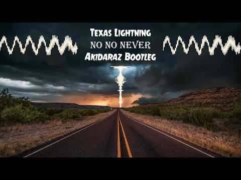 Texas Lightning - No No Never (Akidaraz Hardstyle Bootleg)