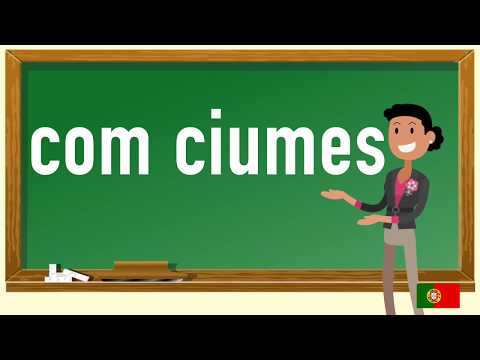How to pronounce com ciumes  in Portuguese