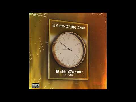 RahimDreamz - Long Time Ago (ft. C.louu) Official Audio