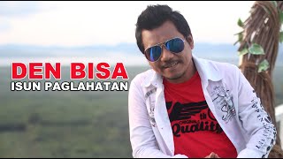 Download lagu Isun Paglahatan DEN BISA mp3