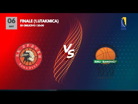 KK Orlovi vs RMU Banovići  - FINALE - 1.utakmica - KSBIH - 2022/2023