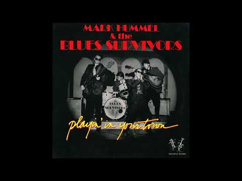 Mark Hummel & The Blues Survivors - Last Thing (On Your Mind)