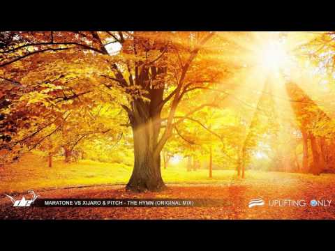 Maratone vs XiJaro & Pitch – The Hymn (Original Mix) [As Played on Uplifting Only 169]