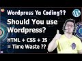 Website on WordPress Vs HTML CSS & JavaScript Website on WordPress Vs HTML CSS & JavaScript