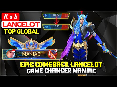 Epic Comeback Lancelot, Game Changer Maniac [ Top Global Lancelot ] R a b - Mobile Legends