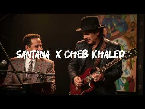 CHEB KHALED X SANTANA AMAZING COVER 🔥🎧