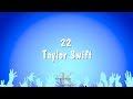 22 - Taylor Swift (Karaoke Version)