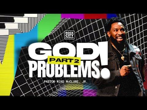 It's On// God Problems Pt. 2// Pastor Mike McClure, Jr.