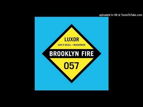 Sam O Neall + Muharram - Luxor [Brooklyn Fire Records]