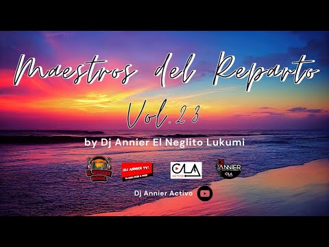Maestros del Reparto Vol 23 by Dj Annier El Neglito Lukumi #dj #cubaton #djannier
