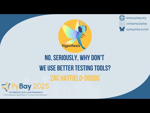 No, seriously, why don't we use better testing tools — Zac Hatfield Dodds (PyBay 2025)