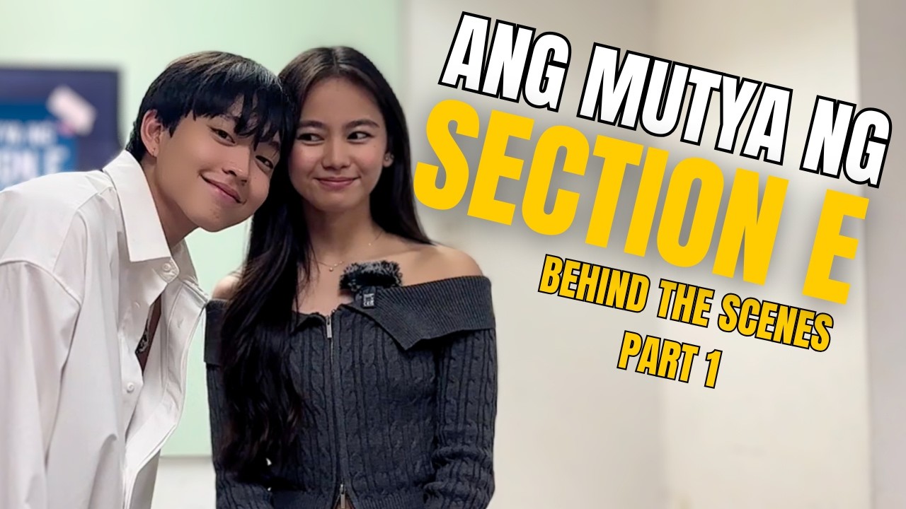 ANG MUTYA NG SECTION E Behind-The-Scenes Part 1 (Auditions, Meeting Andres, Story Conference)