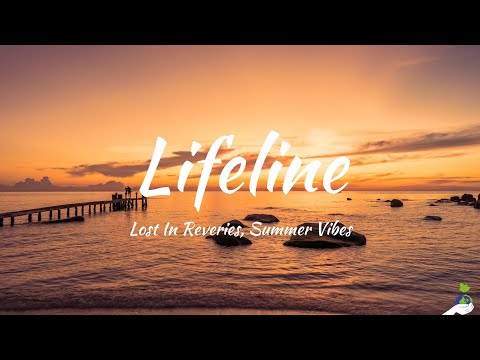 Lost In Reveries, Summer Vibes - Lifeline (Lyrics)