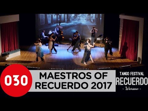 Maestros of Recuerdo Tango Festival 2017 – Buscándote by Tango en vivo