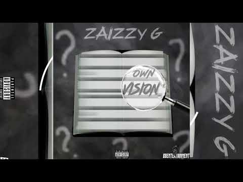 ZaizzyG - Own Vision