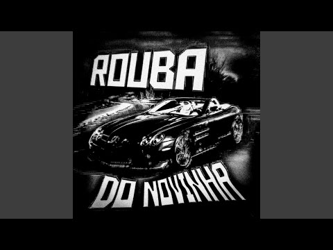 ROUBA DO NOVINHA (Slowed)
