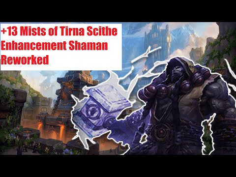 +13 Mists of Tirna Scithe | REWORKED 11.0.5 Enhancement Shaman POV | World of Warcraft | Mythic +
