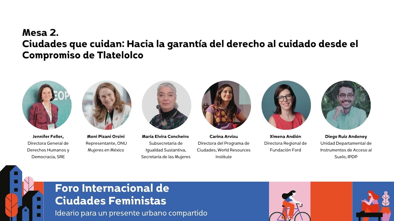 Foro Internacional de Ciudades Feministas | Mesa 2. Ciudades que cuidan
