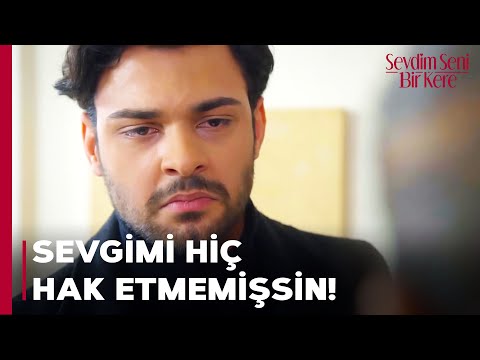 Yağız, Eylül'ü Bir Kalemde Sildi! | Sevdim Seni Bir Kere