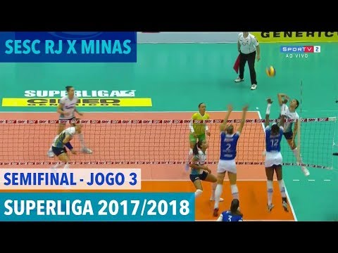 Sesc RJ x Minas - Semifinal (JOGO 3) - Superliga de Vôlei Feminino 2017/2018