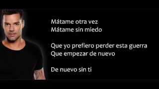Ricky Martin - Mátame Otra Vez (Con Letra)