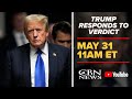 LIVE: Trump Responds to Guilty Verdict | CBN News