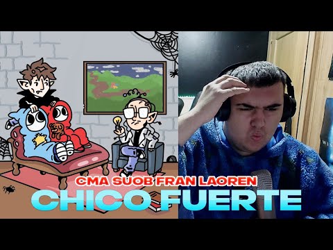 REACCION Chico Fuerte - Cma SUOB Fran Laoren