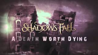 Shadows Fall | A Death Worth Dying (Bonus Track)