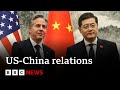 US Secretary of State Antony Blinken begins meetings in China – BBC News