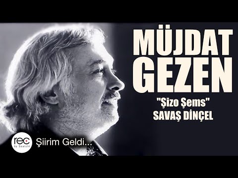 Savaş Dinçel - Şizo Şems "Müjdat Gezen - Şiirim Geldi"