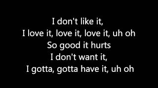 Flo Rida ft. Robin Thicke ~ I dont like it, I love it Lyrics