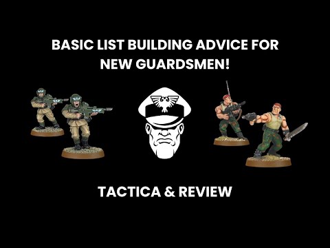 Basic List Building Advice For New Guardsmen! - Competitive 9th Ed. Warhammer 40,000
